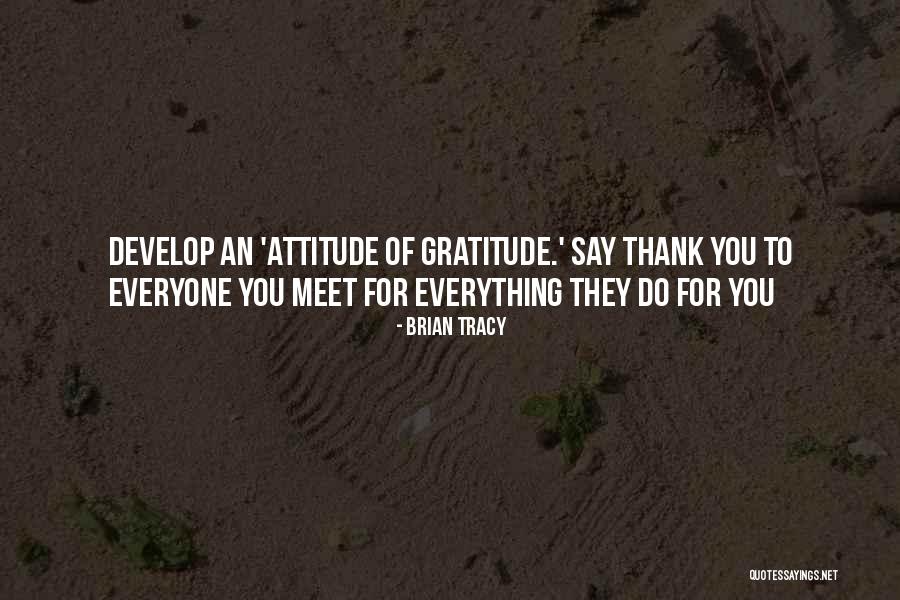 Attitude Of Gratitude Quotes By Brian Tracy