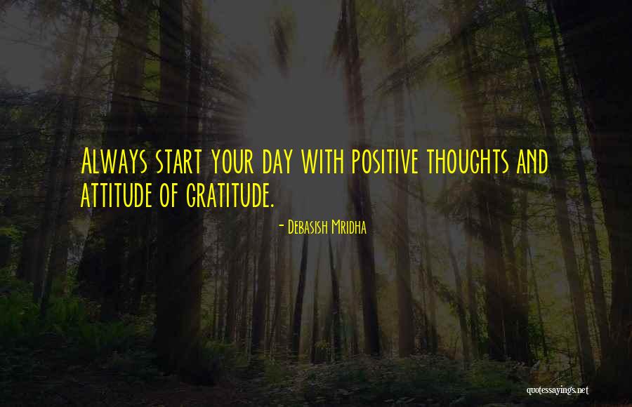 Attitude Of Gratitude Quotes By Debasish Mridha