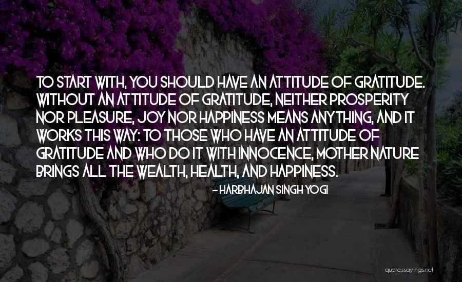 Attitude Of Gratitude Quotes By Harbhajan Singh Yogi