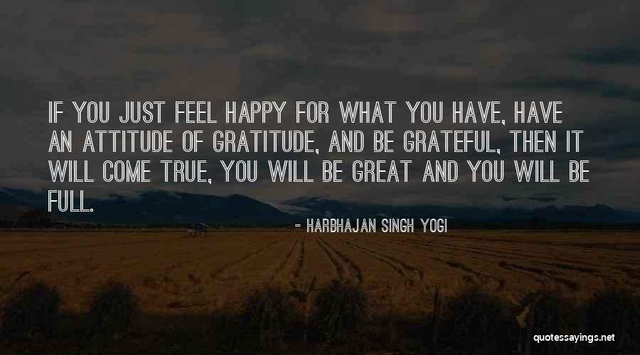 Attitude Of Gratitude Quotes By Harbhajan Singh Yogi