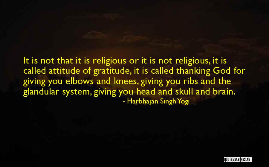 Attitude Of Gratitude Quotes By Harbhajan Singh Yogi