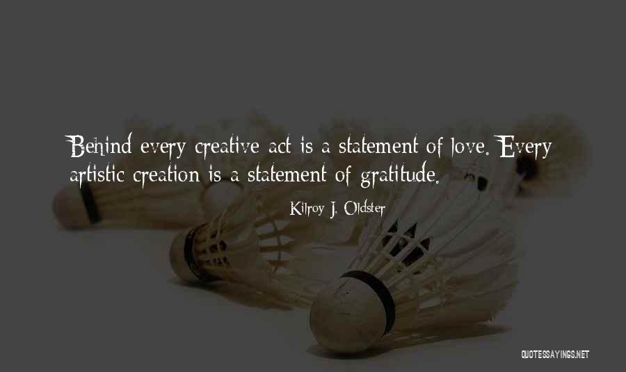 Attitude Of Gratitude Quotes By Kilroy J. Oldster