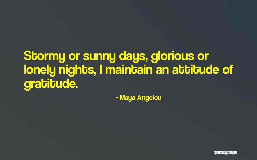 Attitude Of Gratitude Quotes By Maya Angelou