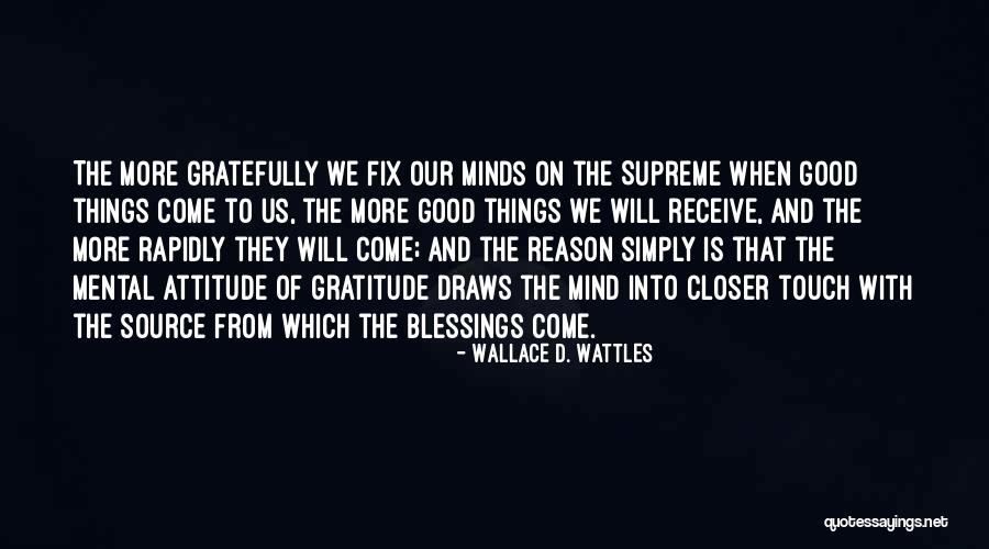 Attitude Of Gratitude Quotes By Wallace D. Wattles