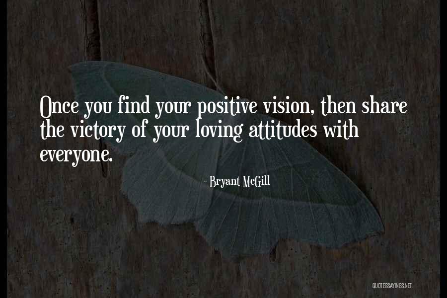 Attitude Of Love Quotes By Bryant McGill Attitude Of Love Quotes By Bryant McGill