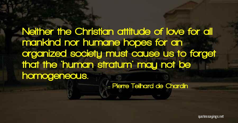 Attitude Of Love Quotes By Pierre Teilhard De Chardin Attitude Of Love Quotes By Pierre Teilhard De Chardin
