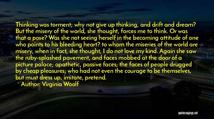 Attitude Pose Quotes By Virginia Woolf