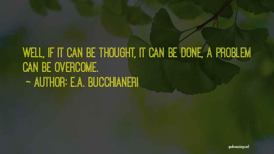 Attitude Problem Quotes By E.A. Bucchianeri