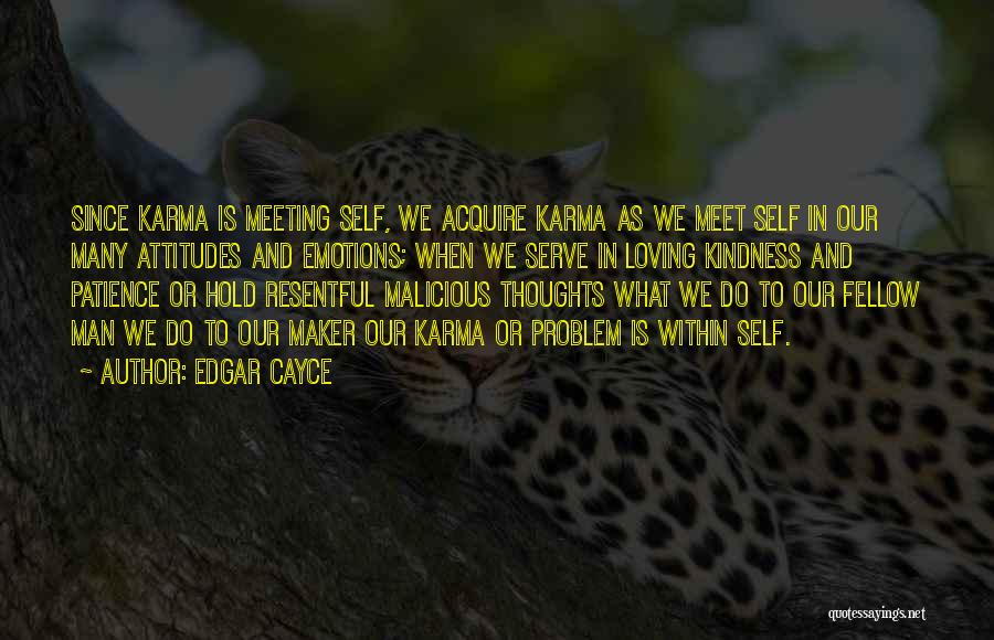 Attitude Problem Quotes By Edgar Cayce