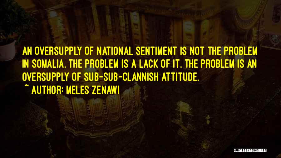 Attitude Problem Quotes By Meles Zenawi