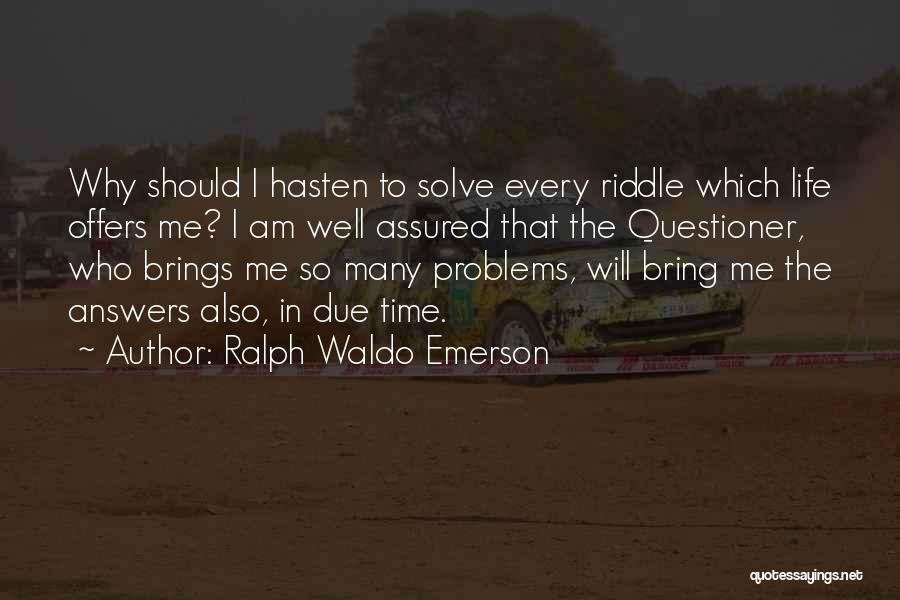 Attitude Problem Quotes By Ralph Waldo Emerson