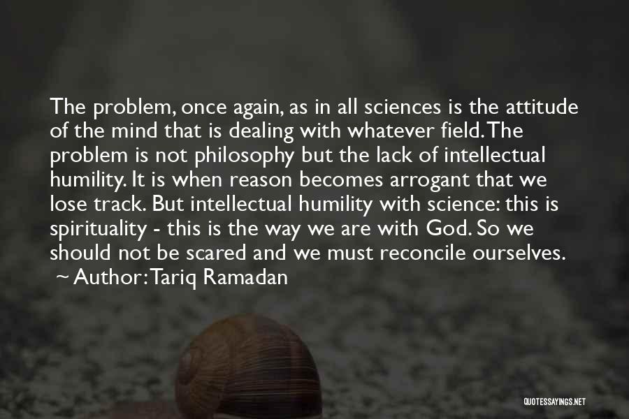 Attitude Problem Quotes By Tariq Ramadan