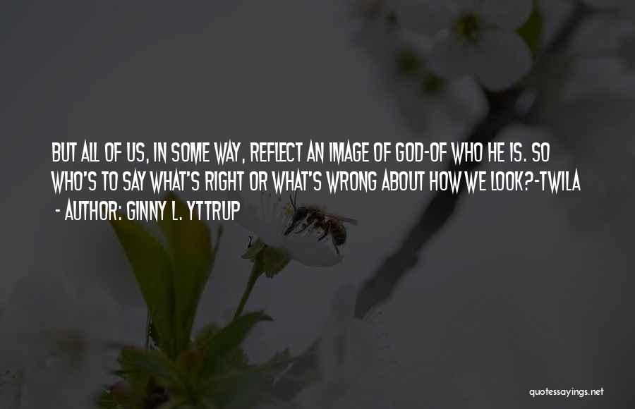 Attitude Quotes By Ginny L. Yttrup