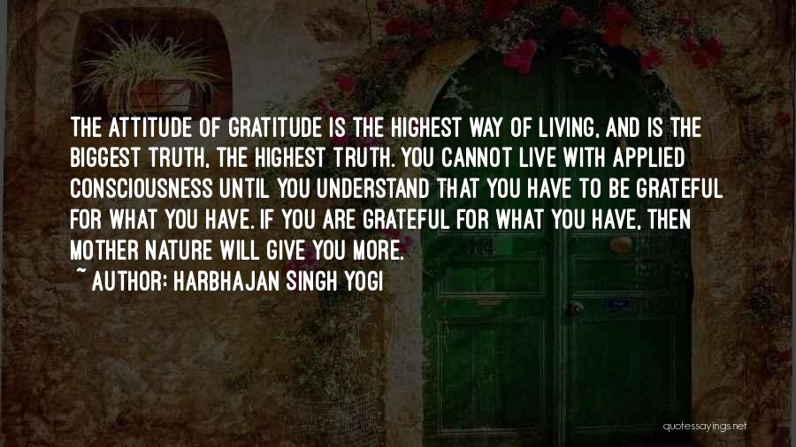 Attitude Quotes By Harbhajan Singh Yogi
