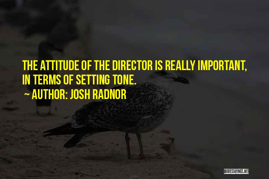 Attitude Quotes By Josh Radnor