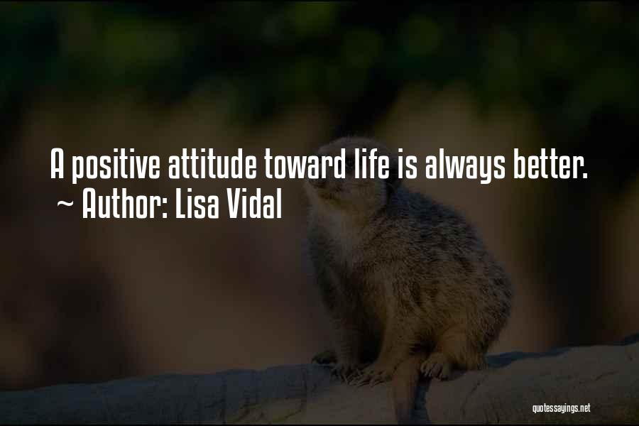 Attitude Quotes By Lisa Vidal