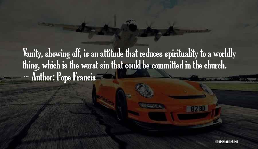 Attitude Quotes By Pope Francis