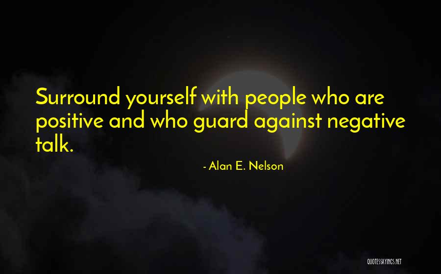 Attitude Quote Quotes By Alan E. Nelson Attitude Quote Quotes By Alan E. Nelson