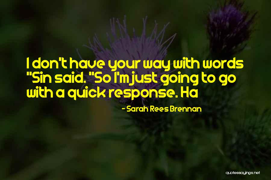 Attitude Response Quotes By Sarah Rees Brennan Attitude Response Quotes By Sarah Rees Brennan