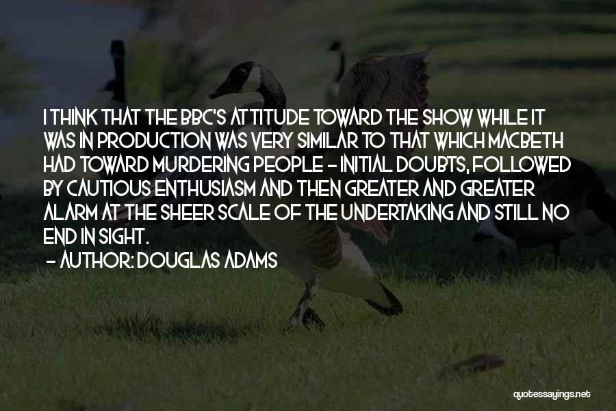 Attitude Show Off Quotes By Douglas Adams