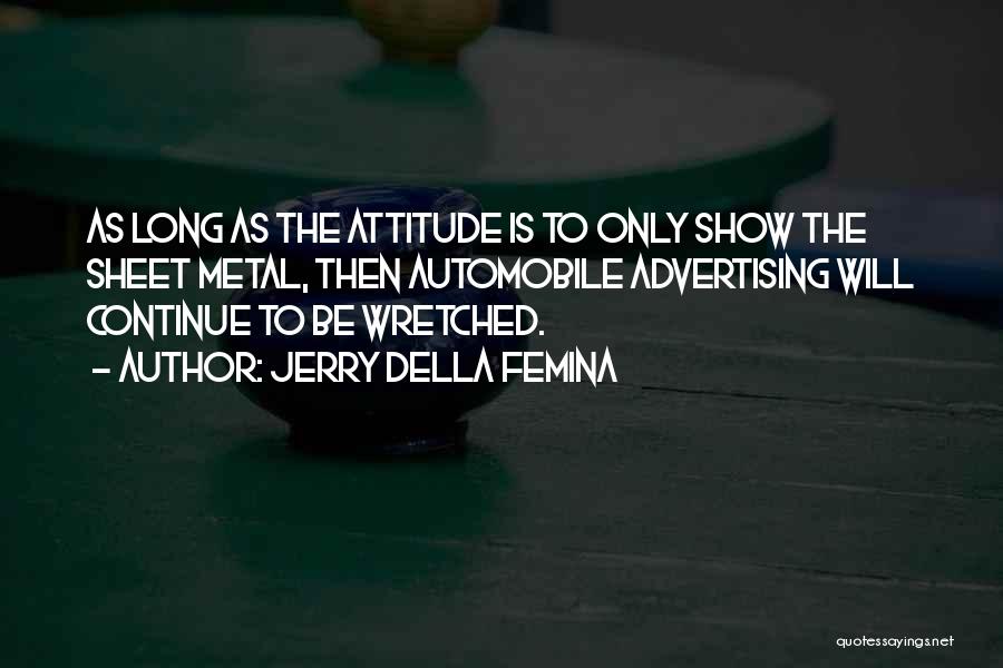 Attitude Show Off Quotes By Jerry Della Femina