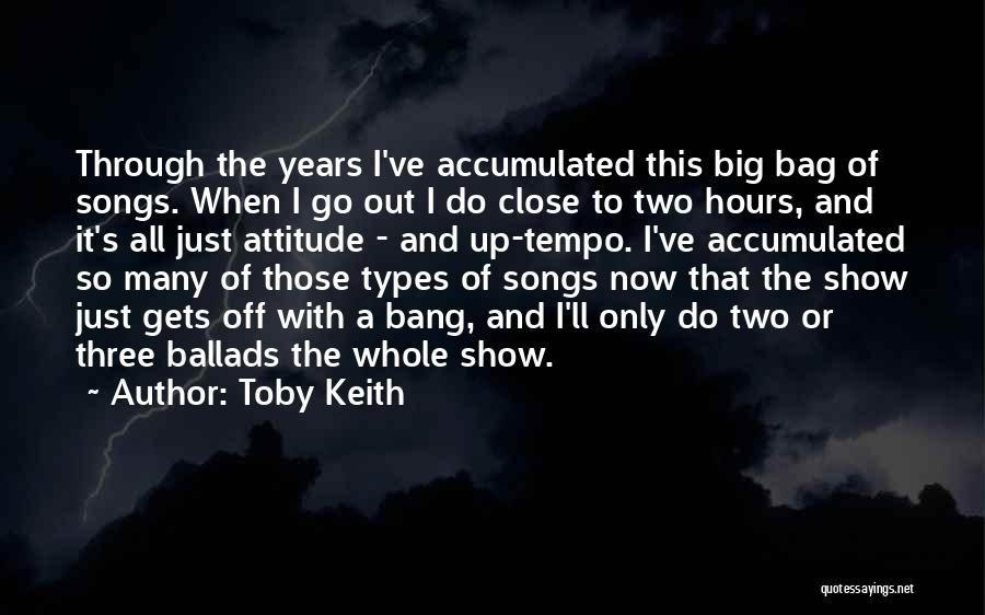 Attitude Show Off Quotes By Toby Keith