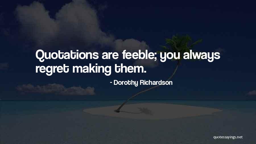 Attitude Showing Quotes By Dorothy Richardson Attitude Showing Quotes By Dorothy Richardson