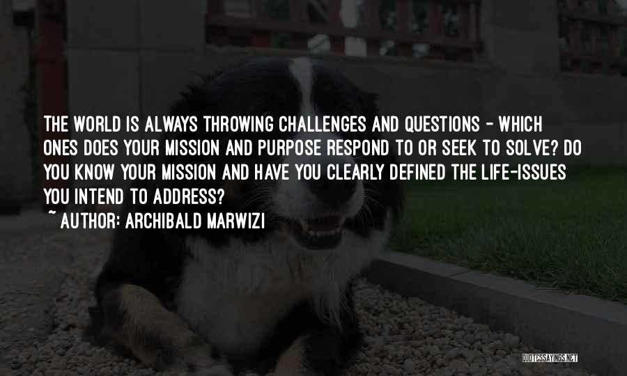 Attitude Throwing Quotes By Archibald Marwizi