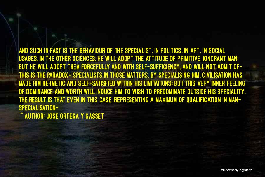 Attitude To Life Quotes By Jose Ortega Y Gasset