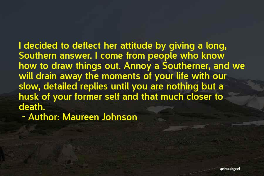 Attitude To Life Quotes By Maureen Johnson