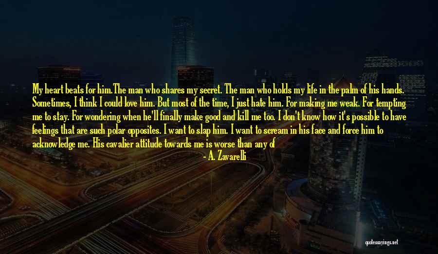 Attitude Towards Love Quotes By A. Zavarelli Attitude Towards Love Quotes By A. Zavarelli