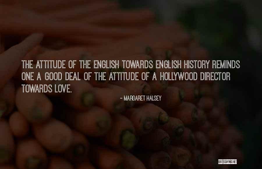 Attitude Towards Love Quotes By Margaret Halsey Attitude Towards Love Quotes By Margaret Halsey