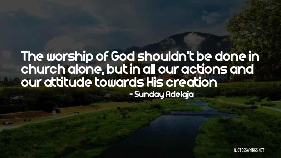 Attitude Towards Love Quotes By Sunday Adelaja Attitude Towards Love Quotes By Sunday Adelaja