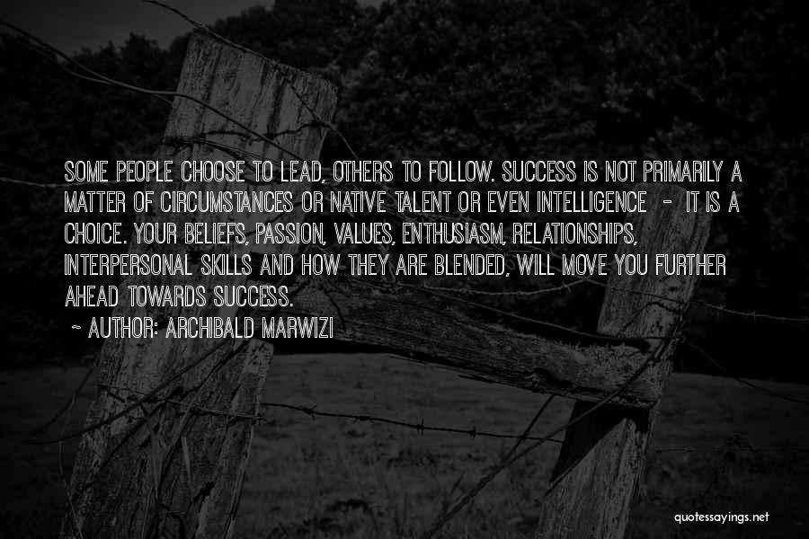 Attitude Towards People Quotes By Archibald Marwizi