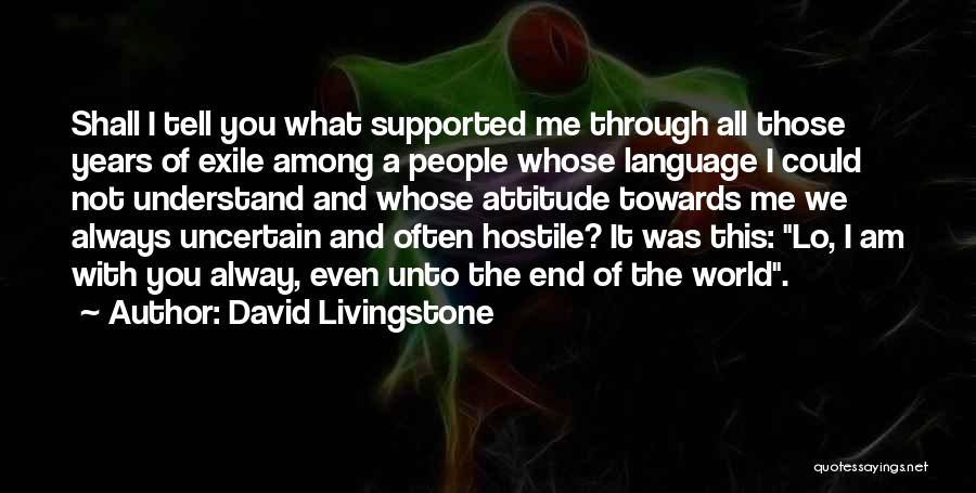 Attitude Towards People Quotes By David Livingstone