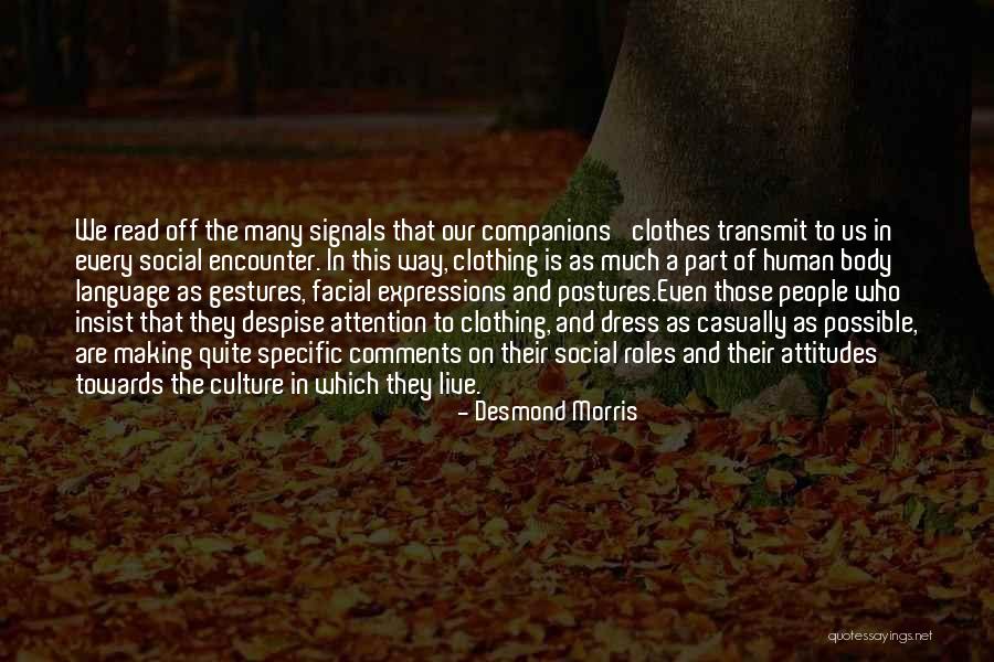 Attitude Towards People Quotes By Desmond Morris Attitude Towards People Quotes By Desmond Morris