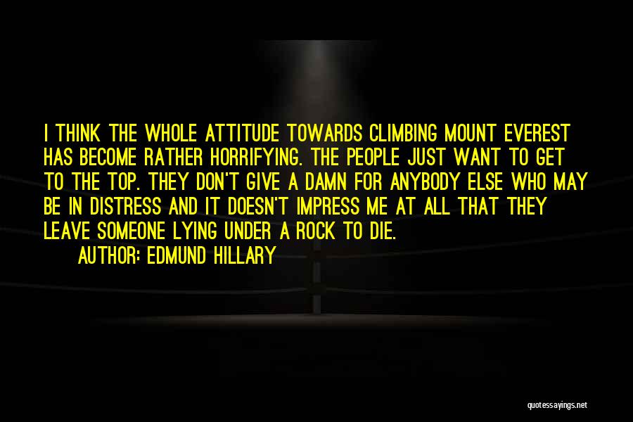 Attitude Towards People Quotes By Edmund Hillary