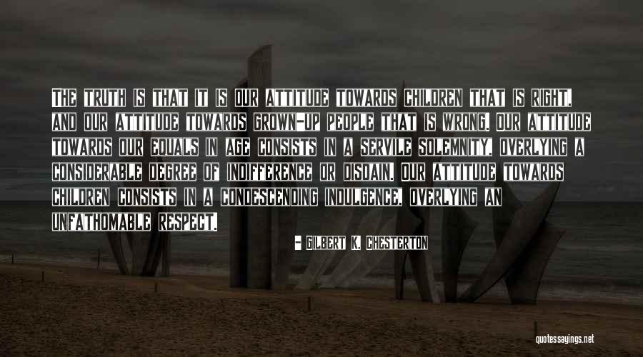 Attitude Towards People Quotes By Gilbert K. Chesterton Attitude Towards People Quotes By Gilbert K. Chesterton