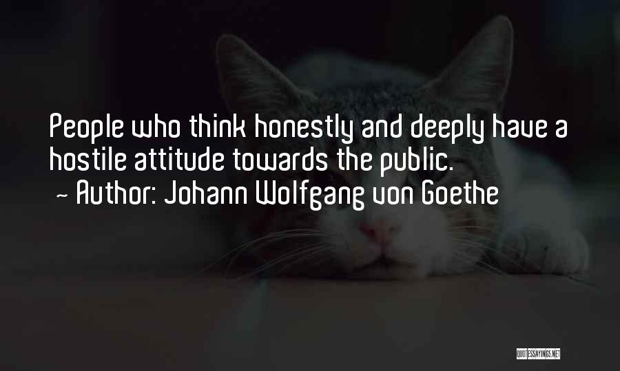 Attitude Towards People Quotes By Johann Wolfgang Von Goethe