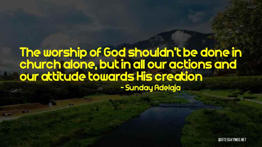 Attitude Towards People Quotes By Sunday Adelaja Attitude Towards People Quotes By Sunday Adelaja