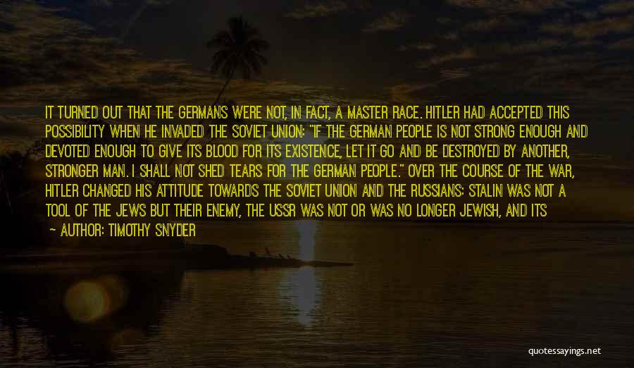 Attitude Towards People Quotes By Timothy Snyder