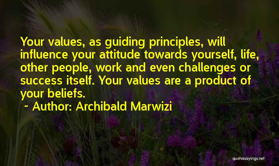 Attitude Towards Work Quotes By Archibald Marwizi