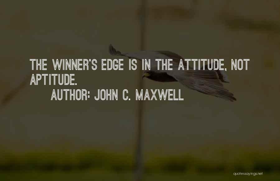 Attitude Vs Aptitude Quotes By John C. Maxwell