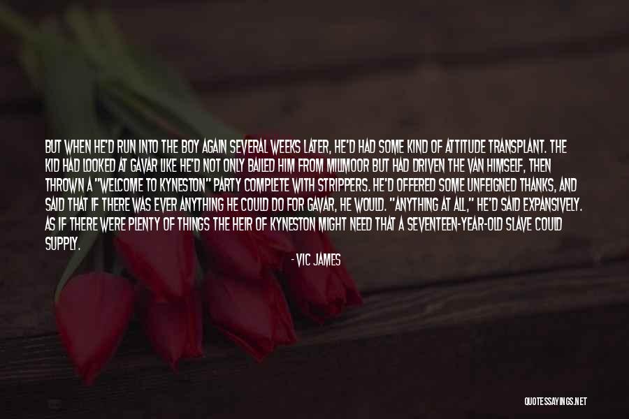Attitude Welcome Quotes By Vic James Attitude Welcome Quotes By Vic James