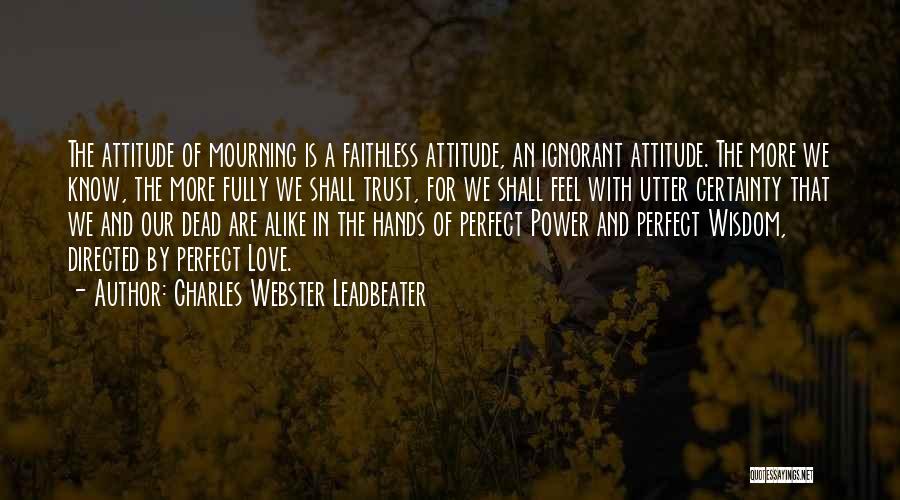 Attitude With Love Quotes By Charles Webster Leadbeater