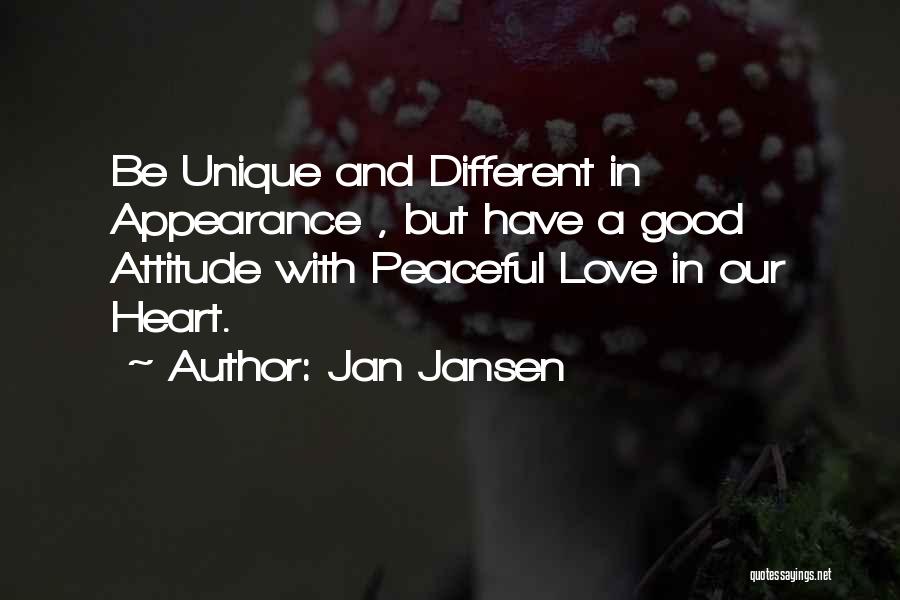 Attitude With Love Quotes By Jan Jansen