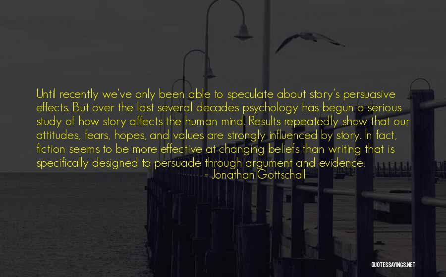 Attitudes And Beliefs Quotes By Jonathan Gottschall Attitudes And Beliefs Quotes By Jonathan Gottschall