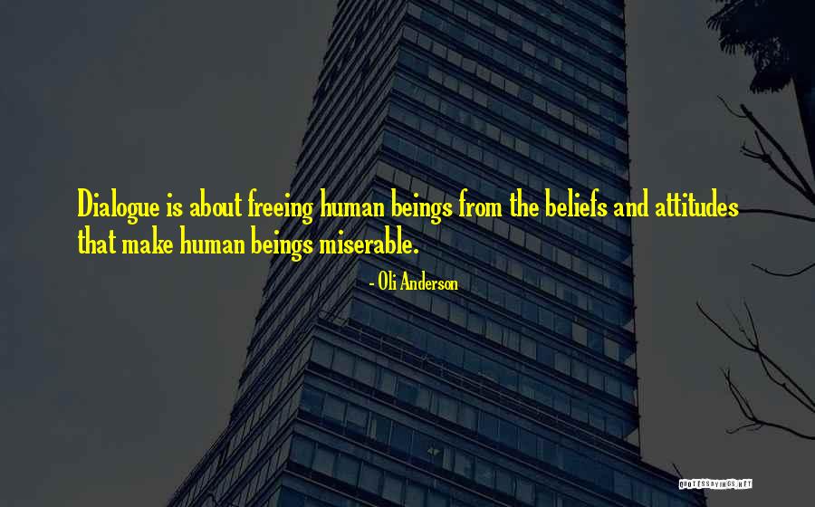 Attitudes And Beliefs Quotes By Oli Anderson Attitudes And Beliefs Quotes By Oli Anderson