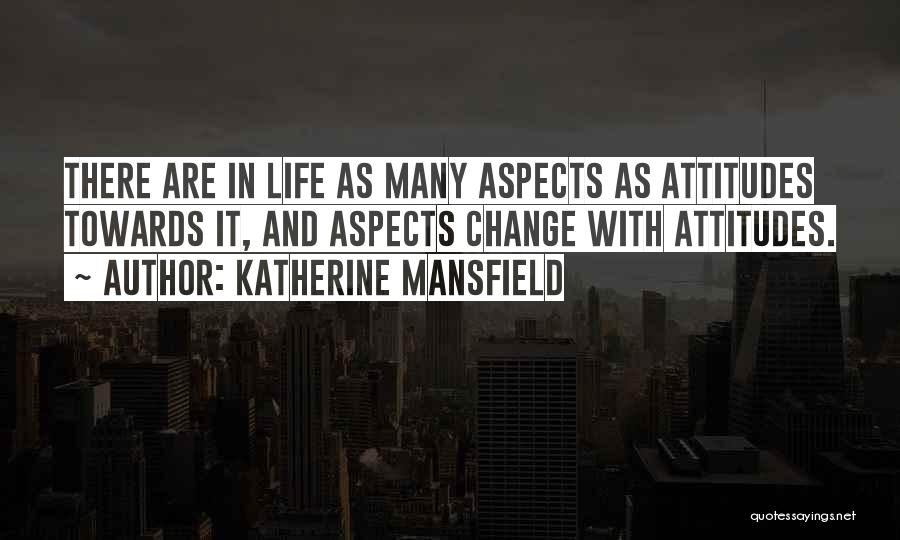 Attitudes And Success Quotes By Katherine Mansfield