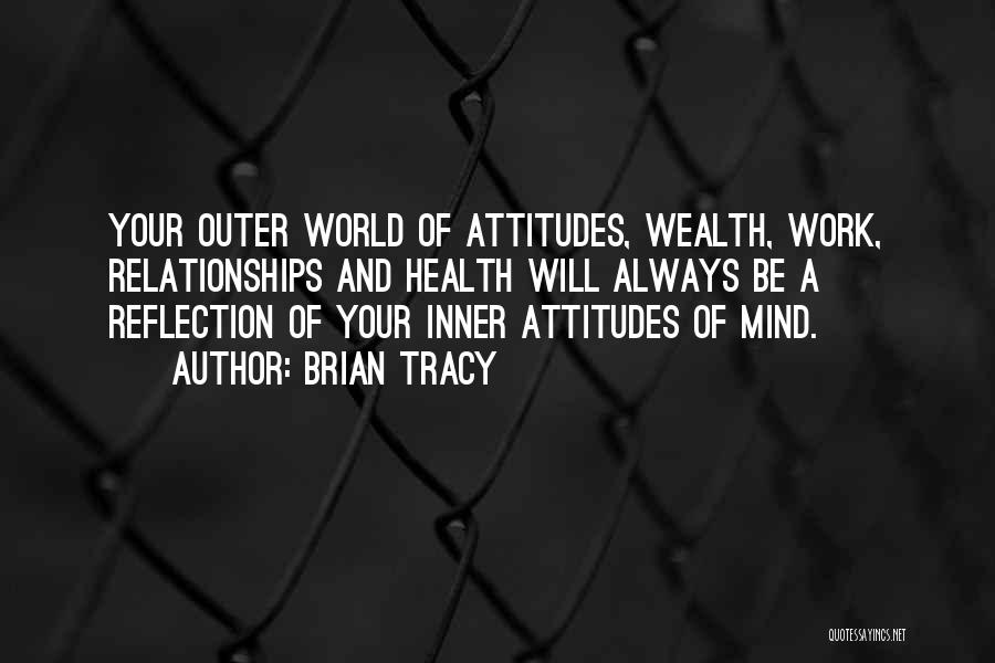 Attitudes At Work Quotes By Brian Tracy